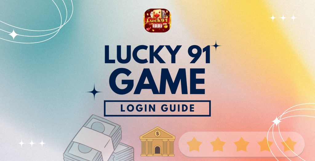 Lucky 91 login